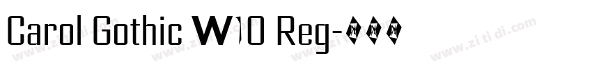 Carol Gothic W10 Reg字体转换 Carol Gothic W10 Reg字体转换